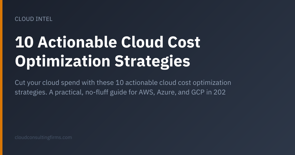 10 Actionable Cloud Cost Optimization Strategies